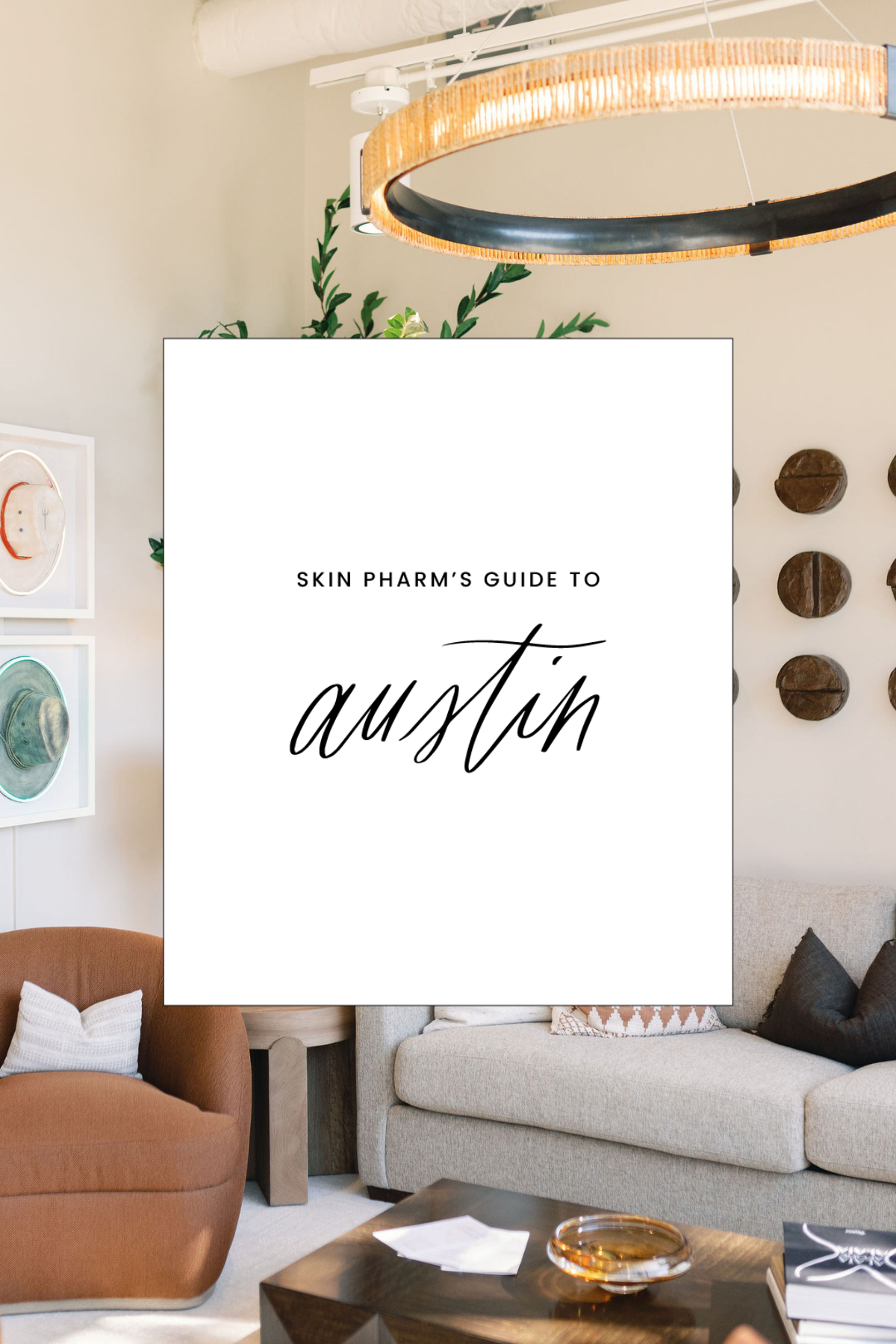 Skin Pharm’s Austin City Guide